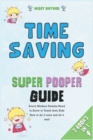 Time-Saving Super Pooper Guide [3 in 1] : Every Modern Parents Need to Know to Teach their Kids How to do it once and do it well - Book