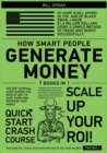 How Smart People Generate Money [7 in 1] : The 2021 Survival Guide During the Crisis to Save, Earn and Increase Your Money - Book