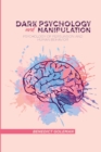 Dark Psychology and Manipulation : Psychology of Persuasion and Human Behavior - Book