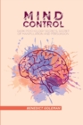 Mind Control : Dark Psychology Secrets, Secret of Manipulation and Persuasion - Book