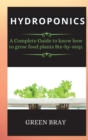Gardening House for Beginners : A Complete Guide to know how to grow food plants Ste-by-step. - Book