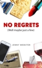 No Regrets (Well maybe just a few) - Book