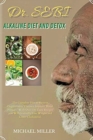 Dr. Sebi Alkaline Diet and Detox : The Complete Diet to Prevent Degenerative Diseases, Improve Blood Pressure. With Over 100 Tasty Recipes you Will Gradually Lose Weight and Lower Cholesterol. - Book
