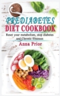 Prediabetes Diet Cookbook : The complete guide to reset your metabolism, stop diabetes and Chronic Illnesses. Diet plan and recipes for a healthy life. - Book