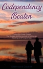 Codependency Beaten : Living the Great Quest The 12 steps and the journey from letting go, to healing and forgiveness - Book