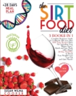 The Sirtfood Diet : 3 Books in 1: Complete Beginners Guide & Cookbook with 300+ Tasty Recipes! Burn Fat Activating Your Skinny Gene! Quick and Easy Meals + a Smart 4 Week Meal Plan to Boost Your Weigh - Book
