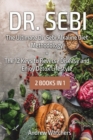 Dr. Sebi : 2 BOOKS IN 1: The Ultimate Dr. Sebi Alkaline Diet Methodology + The 12 Keys to Reverse Disease and Enjoy Detox Lifestyle - Book