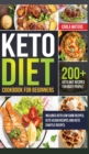 Keto Diet Cookbook for Beginners : 200+ Keto Diet Recipes for Busy People - Includes Keto Low Carb Recipes, Keto Vegan Recipes And Keto Chaffle Recipes - Book