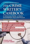 A Straightforward Guide To The Crime Writers Casebook : A reference guide to police investigations past and present Revised Edition - eBook