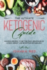 The Ultimate Ketogenic Guide : Amazing Recipes to better face Menopause by losing weight and boosting metabolism - Book