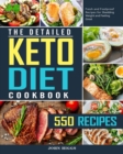 The Detailed Keto Diet Cookbook : 550 Fresh and Foolproof Recipes for Shedding Weight and Feeling Great - Book