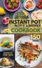INSTANT POT World's Recipes : The Only Complete Pocket-Size Cookbook for Enjoying and Sharing the World's Best Homemade, Traditional Dishes Everywhere. 150 Dishes - Book
