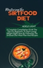 Mastering The Sirtfood Diet : A Self-Help Guide To Understanding Sirtfood Diet For Weight Loss And Healthy Eating, Delicious Recipes And Meal Plan To Get You Started. Discover The Power Of Your Skinny - Book