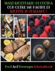 Maxi Ricettario Di Cucina Con Oltre 560 Pagine Di Ricette in Italiano : A Complete Cookbook For Beginners And Young Chefs - Quick And Easy Recipes For Breakfast, Lunch And Dinner ! Paperback Version - - Book