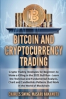 Bitcoin and Cryptocurrency Trading : Crypto Trading Strategies for Beginners to Make a Killing in the 2021 Bull Run - Learn the Technical and Fundamental Analysis, Chart and Candlesticks Patterns that - Book