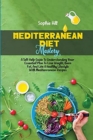 Mediterranean Diet Mastery : A Self-Help Guide To Understanding Your Essential Plan To Lose Weight, Burn Fat, And Live A Healthy Lifestyle With Mediterranean Recipes - Book