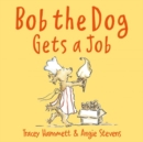 Bob the Dog Gets a Job - Book