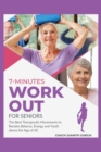 7-Minute Workout for Senior : The Best Therapeutic Movements to Reclaim Balance, Energy and Youth above the Age of 60 - Book