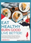 Eat Healthy, Burn Good, Live Better! [3 in 1] : The Harmonious Nutritional Guide with Hundreds of Delicious Recipes for Women of All Ages. Take Control of Your Body's Health, Metabolism and Hormones - Book