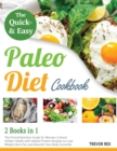 The Quick and Easy Paleo Diet Cookbook [2 in 1] : The Primal Nutrition Guide for Women Unlock Hidden Health with Helpful Protein Recipes to Lose Weight, Burn Fat, and Nourish Your Body Correctly - Book