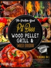The Protein Based Pit Boss Wood Pellet Grill & Smoker Cookbook [4 Books in 1] : Hundreds of Succulent Low-Fat Recipes to Burn Fat, Raise Body's Energy and Boost Your Mood - Book