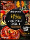 High Protein Pit Boss Wood Pellet Grill & Smoker Cookbook [4 Books in 1] : What to Expect, What to Smoke, How to Thrive in a Day - Book