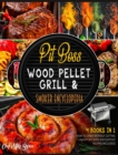 Pit Boss Wood Pellet Grill & Smoker Encyclopedia [4 Books in 1] : How to Cheat Without Getting Caught [Pit Boss 2021 Copycat Recipes Included] - Book
