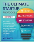 The Ultimate Startup Protocol [4 Books in 1] : How Today's Entrepreneurs Use Continuous Innovation to Create Radically Successful Businesses and Earn Thousands of Dollars from the First Month - Book