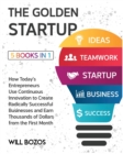 The Golden Startup [5 Books in 1] : How Today's Entrepreneurs Use Continuous Innovation to Create Radically Successful Businesses and Earn Thousands of Dollars from the First Month - Book