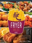 Air Fryer Bible 2021 [4 Books in 1] : Cook and Taste an Abundance of Crunchy Air Fryer Recipes, Feel More Energetic and Improve Your Mood in a Meal - Book