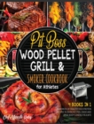 Pit Boss Wood Pellet Grill & Smoker Cookbook for Athletes [4 Books in 1] : Hundreds of Healthy High Protein Recipes to Burn Fat, Feel Good and Raise Body's Energy in a Bite - Book