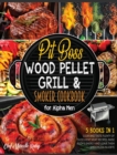 Pit Boss Wood Pellet Grill & Smoker Cookbook for Alpha Men [5 Books in 1] : Cook and Taste Plenty of Succulent Meat Recipes, Raise Body's Energy and Leave Them Speechless in a Bite - Book