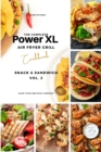 The Complete Power XL Air Fryer Grill Cookbook : Snack and Sandwich Vol.2 - Book