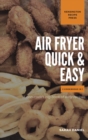 Air Fryer Quick and Easy 2 Cookbooks in 1 : A non-cook's big book of easy recipes - Book