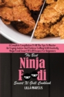 The Best Ninja Foodi Smart Xl Grill Cookbook : A Complete Compilation Of All The Tips To Master Air Frying, Indoor And Outdoor Grilling With Heavenly Ninja Foodi Smart Xl Grill Recipes For Beginners - Book