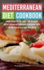 Mediterranean Diet Cookbook : From Stovetop to Table the Ultimate Mediterranean Cookbook Featuring Meal Plans for Health and Wellness - Book