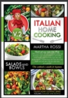 Italian Home Cooking 2021 Vol. 2 Salads and Bowls : Quick and easy recipes from Italy. This second volume will walk you through yummy and low--budget recipes ideal for weight loss and workout. With he - Book