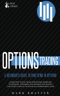 Options Trading : Learn how to Dominate Techniques, Strategies and Trading Psychology and Start Living in the Financial Independence Zone - Book