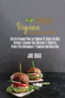 Libro de cocina de la dieta vegana super facil : Recetas veganas para las comidas de todos los dias, aprende a cocinar facil mientras te diviertes. Pierde peso rapidamente y comienza una nueva vida (S - Book
