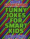 SUPER COLLECTION - Funny Jokes for Smart Kids - Question and answer + Would you Rather - Illustrated : Happy Haccademy - Funny Games for Smart Kids or Stupid Adults - NOT suitable for Stupid Kids or I - Book