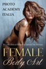 Female Body Art : A Collection of Beautiful Tattoos for Women - Book