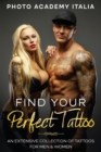Find Your Perfect Tattoo : An Extensive Collection of Tattoos for Men and Women - Book
