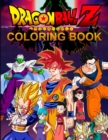 Dragon Ball Z Coloring Book : High Quality Coloring Pages for Kids and Adults, Color All Your Favorite Characters, Great Gift for Dragon Ball Lovers - Book