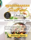 Mediterranean Sirtfood : -2 Books in 1- The Sirtfood Diet + Mediterranean Diet Cookbook The New Guide to Activate Your Skinny Gene, Burn Fat Fast and discover many tasty recipes of the original Italia - Book