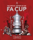 The Official History of The FA Cup : 150 Years of Football's Most Famous National Tournament - eBook