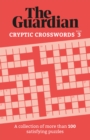 The Guardian Cryptic Crosswords 3 : A collection of more than 100 satisfying puzzles - Book