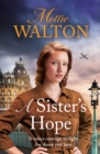 A Sister's Hope : a completely addictive historical fiction saga novel for 2024 - eBook