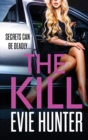 The Kill : The addictive revenge thriller from Evie Hunter - Book