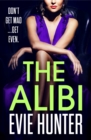 The Alibi : The addictive revenge thriller from Evie Hunter - eBook