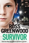 Survivor : A shocking, page-turning crime thriller from Ross Greenwood - Book